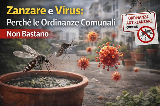Zanzare e Virus: Perché le Ordinanze Comunali Non Bastano